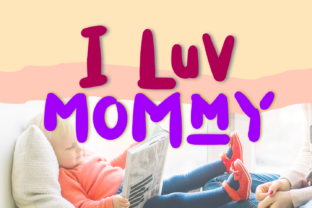 I Luv Mommy Font Review for Web Design